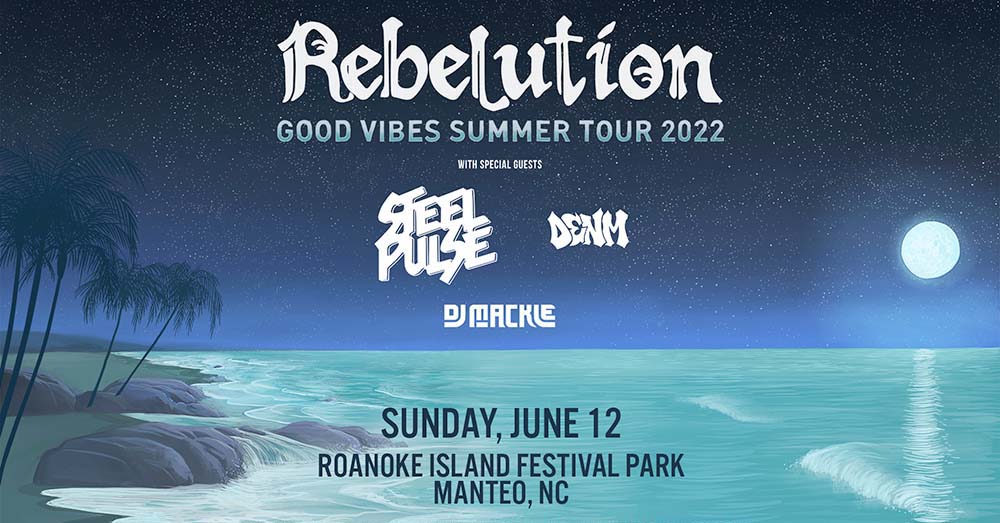 Rebelution Good Vibes Summer Tour 2